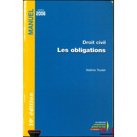 DROIT CIVIL : LES OBLIGATIONS, 10ème éd., coll. Manuel