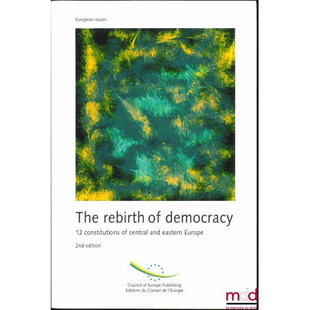 THE REBIRTH OF DEMOCRACY, 12 constitutions of central and eastern Europe, 2nd edition