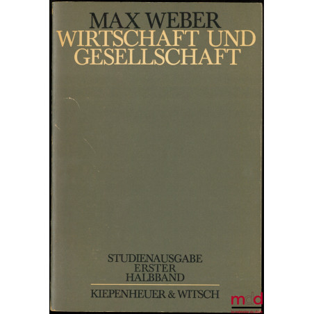 WIRTSCHAFT UND GESELLSCHAFT, Grundriss der verstehenden soziologie, Studienausgabe herausgegeben von Johannes Winckelmann