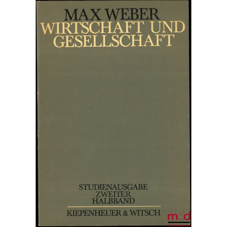 WIRTSCHAFT UND GESELLSCHAFT, Grundriss der verstehenden soziologie, Studienausgabe herausgegeben von Johannes Winckelmann