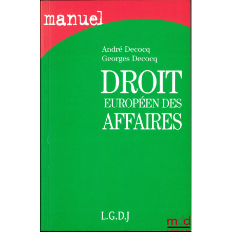 DROIT EUROPÉEN DES AFFAIRES, coll. Manuel