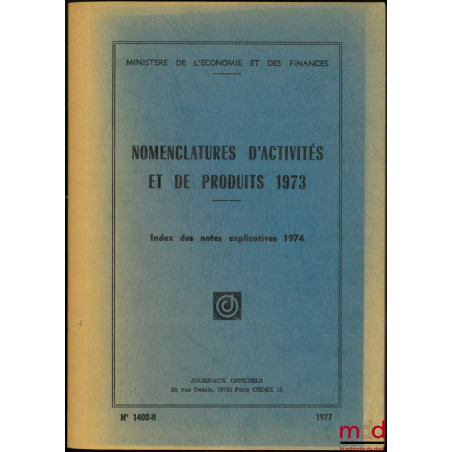 NOMENCLATURES D’ACTIVITÉS ET DE PRODUITS 1973, Index des notes explicatives 1974