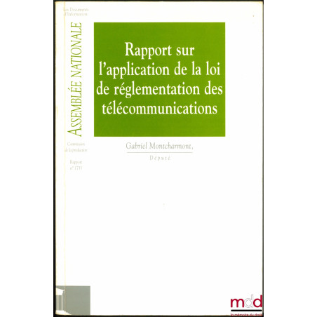 RAPPORT SUR L’APPLICATION DE LA LOI DE RÉGLEMENTATION DES TÉLÉCOMMUNICATIONS, Rapport n° 1735