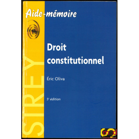 DROIT CONSTITUTIONNEL, 5ème éd., coll. Aide-mémoire