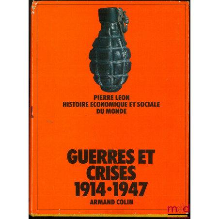 GUERRES ET CRISES 1914 - 1947, vol. dirigé par Georges Dupeux, coll. Histoire économique et sociale du monde, vol. 5