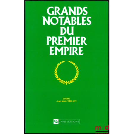 GRANDS NOTABLES DU PREMIER EMPIRE DE LA SOMME