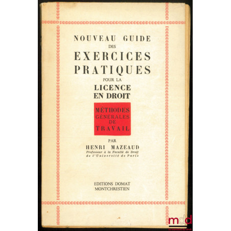 NOUVEAU GUIDE DES EXERCICES PRATIQUES POUR LES LICENCES EN DROIT ET EN SCIENCES ÉCONOMIQUES, éd. 1975 ; introduction à l’étud...