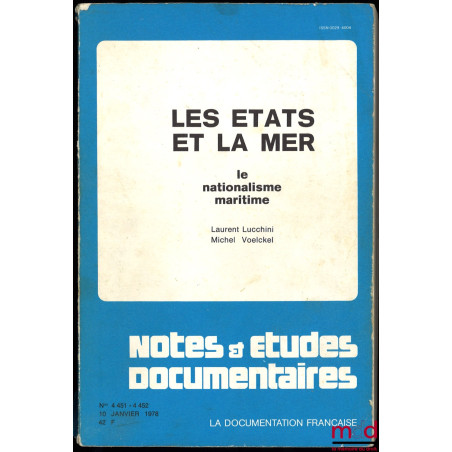 LES ÉTATS ET LA MER. LE NATIONALISME MARITIME, coll. Notes et études documentaires n° 4451-4452