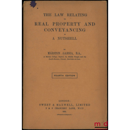 THE LAW RELATING TO REAL PROPERTY AND CONVEYANCING IN A NUTSHELL, 4th ed.