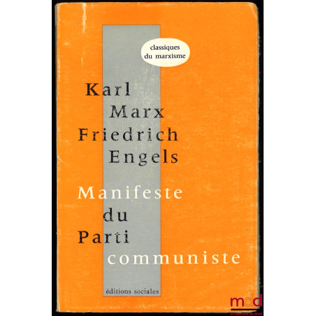 MANIFESTE DU PARTI COMMUNISTE et Préfaces du “Manifeste”, introduction de Jean Bruhat ; vol. préparé par M. Tailleur, coll. C...