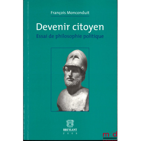 DEVENIR CITOYEN, essai de philosophie politique