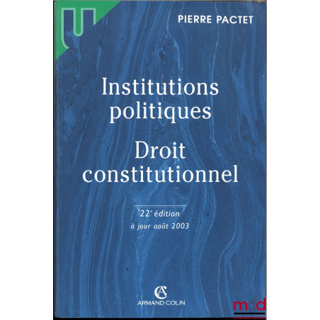 INSTITUTIONS POLITIQUES, DROIT CONSTITUTIONNEL