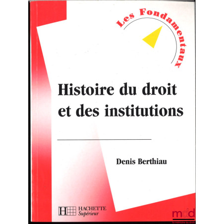 HISTOIRE DU DROIT ET DES INSTITUTIONS