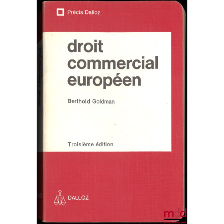 DROIT COMMERCIAL EUROPÉEN, 3e éd., Coll. Précis Dalloz