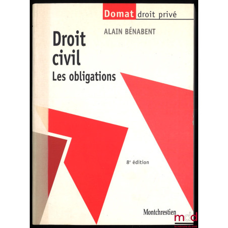 DROIT CIVIL : LES OBLIGATIONS, 8ème éd. à jour au 11 oct. 2001, coll. Domat / Droit privé