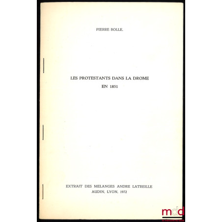 LES PROTESTANTS DANS LA DRÔME EN 1851, extrait des Mélanges André Latreille