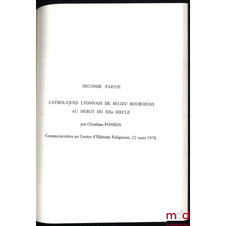 BULLETIN DU CENTRE RÉGIONAL INTERUNIVERSITAIRE D’HISTOIRE RELIGIEUSE, comprenant l’étude de Christian PONSON, CATHOLIQUES LYO...