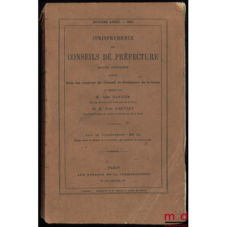JURISPRUDENCE DES CONSEILS DE PRÉFECTURE, Recueil périodique publié sous les auspices du Conseil de Préfecture de la Seine, a...
