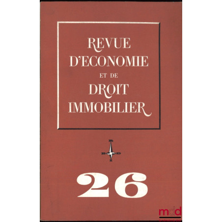 REVUE D’ÉCONOMIE ET DE DROIT IMMOBILIER, numéro 26 1967
