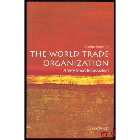 THE WORLD TRADE ORGANIZATION, A very short introduction