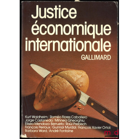 JUSTICE ÉCONOMIQUE INTERNATIONALE, contributions à l’étude de la Charte des Droits et des Devoirs économiques des États, Intr...