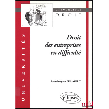 DROIT DES ENTREPRISES EN DIFFICULTÉ, coll. Universités - Droit