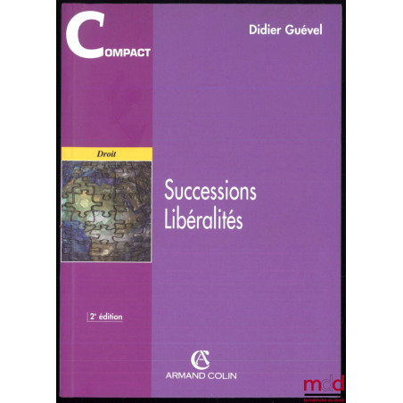SUCCESSIONS ET LIBÉRALITÉS, 2e éd., coll. Compact