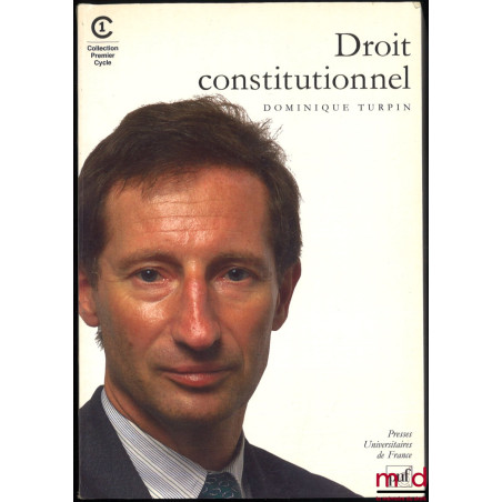 DROIT CONSTITUTIONNEL avec le concours de Jean-Pierre MASSIAS, coll. PUF Premier cycle