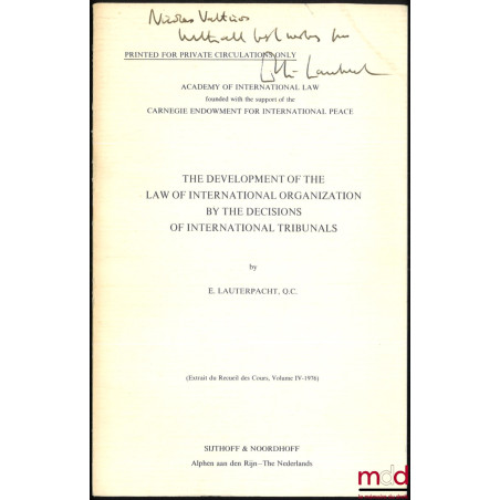 THE DEVELOPMENT OF THE LAW OF INTERNATIONAL ORGANIZATION BY THE DECISIONS OF INTERNATIONAL TRIBUNALS, Ext. du Recueil des Cou...