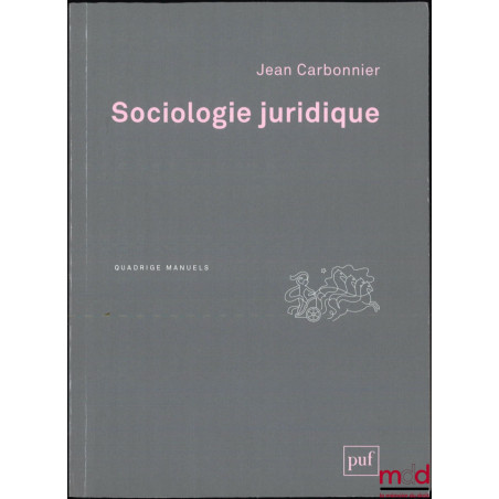 SOCIOLOGIE JURIDIQUE, coll. Quadrige manuel, 3e éd.