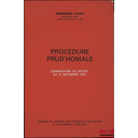 PROCÉDURE PRUD’HOMALE, Commentaire du décret du 12 spetembre 1974