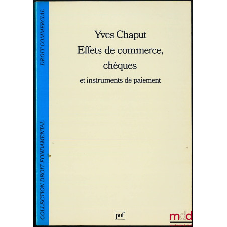 EFFETS DE COMMERCE, CHÈQUES ET INSTRUMENTS DE PAIEMENT, coll. Droit fondamental / Droit commercial