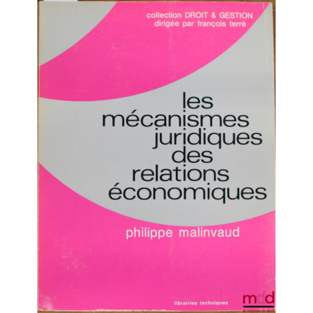 LES MÉCANISMES JURIDIQUES DES RELATIONS ÉCONOMIQUES, coll. Droit & gestion