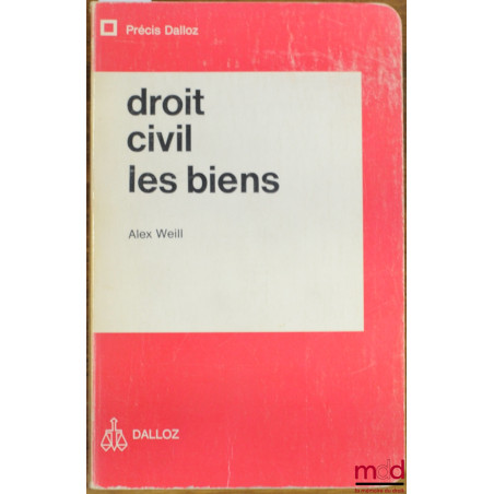 DROIT CIVIL : LES BIENS, coll. Précis Dalloz