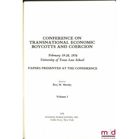 CONFERENCE ON TRANSNATIONAL ECONOMIC BOYCOTTS AND COERCION, Febr. 19-20, 1976 at University of Texas Law School