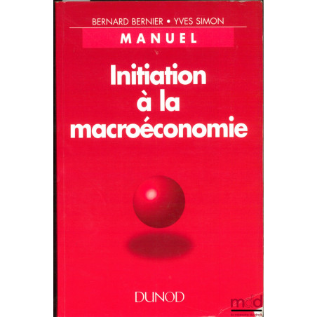 INITIATION À LA MACROÉCONOMIE, 6ème éd.