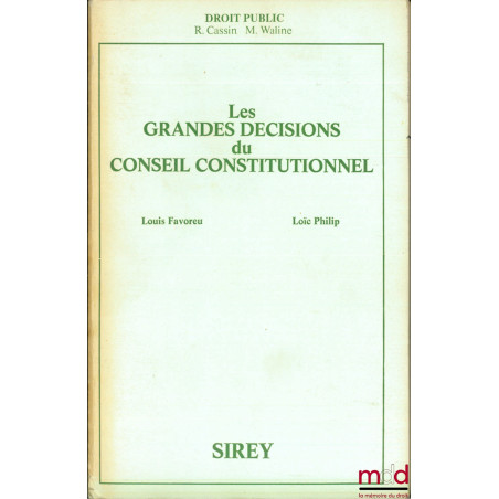 LES GRANDES DÉCISIONS DU CONSEIL CONSTITUTIONNEL, coll. Droit Public