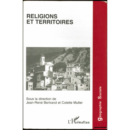 RELIGIONS ET TERRITOIRES, coll. Géographie Sociale