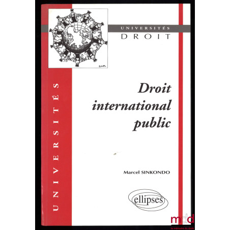 DROIT INTERNATIONAL PUBLIC, coll. Universités Droit
