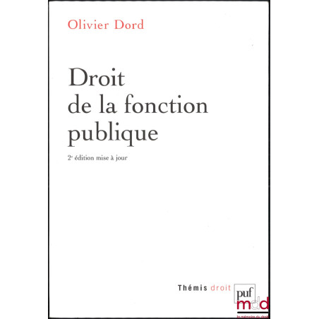 DROIT DE LA FONCTION PUBLIQUE, 2e éd. mise à jour, coll. Themis