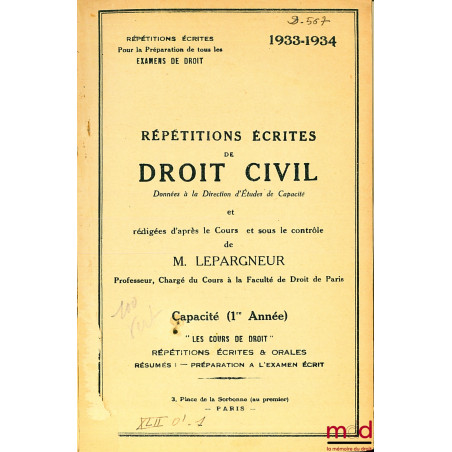 RÉPÉTITIONS ÉCRITES DE DROIT CIVIL, Capacité, 1ère année, 1933-1934