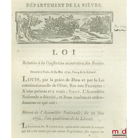 Loi RELATIVE À LA CONFECTION ET ENTRETIEN DES ROUTES. Donnée à Paris, le 30 Mai 1792, l’an IV de la Liberté. Signé Louis Dura...