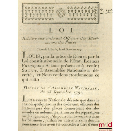 Loi RELATIVE AUX CI-DEVANT OFFICIERS DES ÉTATS-MAJORS DES PLACES. Signé Louis M. L. F. Duport. Donnée à Paris, le 16 Octobre ...