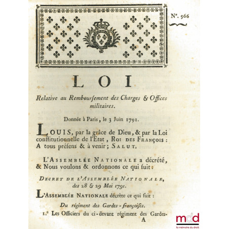 Loi RELATIVE AU REMBOURSEMENT DES CHARGES & OFFICES MILITAIRES. Donnée à Paris, le 3 Juin 1791, signé : Louis, M.L.F. Duport,...