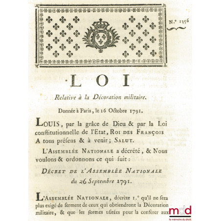 Loi RELATIVE À LA DÉCORATION MILITAIRE. Donnée à Paris, le 16 Octobre 1791, signé : Louis, M.L.F. Duport, bull. n° 1356