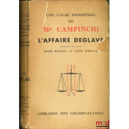 UNE CAUSE DÉSESPÉRÉE DE ME. CAMPINCHI, L’AFFAIRE DEGLAVE