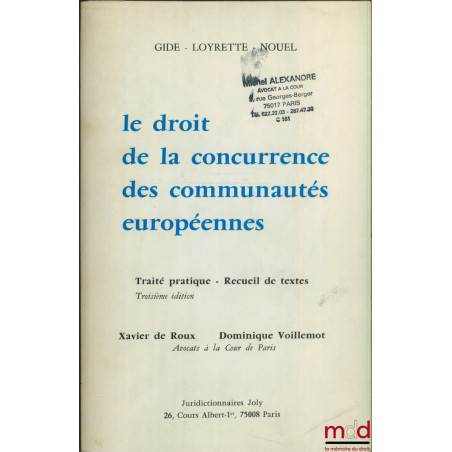 LE DROIT DE LA CONCURRENCE DES COMMUNAUTÉS EUROPÉENNES, Traité pratique, Recueil de textes, 3ème éd., coll. Gide-Loyrette-Nouel
