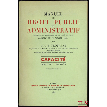 MANUEL DE DROIT PUBLIC ET ADMINISTRATIF conforme au programme de Capacité en droit, première et deuxième année, 12ème éd.