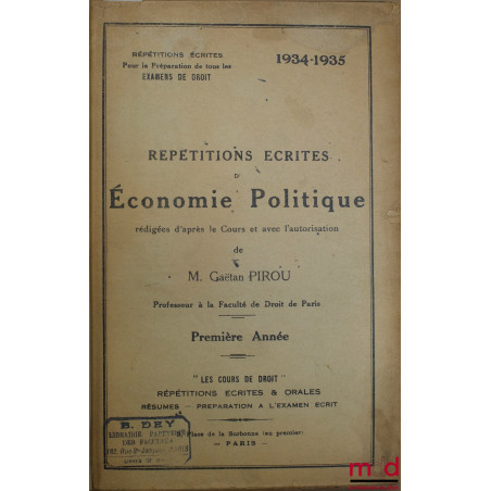 RÉPÉTITIONS ÉCRITES D’ÉCONOMIE POLITIQUE et RÉSUMÉ PREMIÈRE ANNÉE, 1933-1934