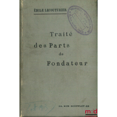 TRAITÉ DES PARTS DE FONDATEUR, Préface C. Houpin, 2ème éd. entièrement refondue